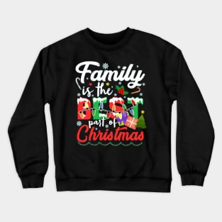 Family is the Best Part of Christmas 2023 Crewneck Sweatshirt